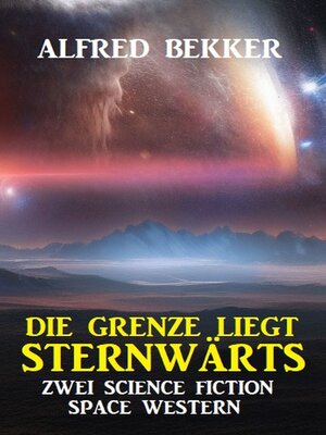 cover image of Die Grenze liegt sternwärts